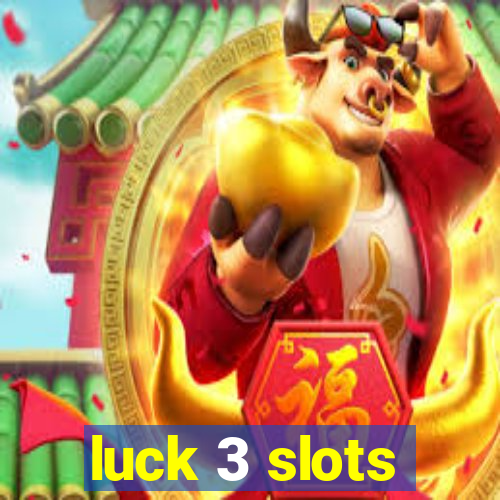 luck 3 slots